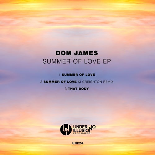 Dom James (UK) - Summer of Love EP [UNI234]